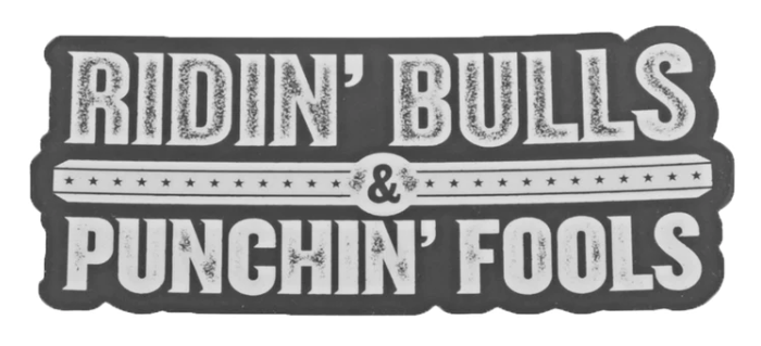 Dalewear Ridin Bulls Punchin Fools Sticker