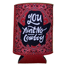 Load image into Gallery viewer, You Ain&#39;t No Cowboy Red Bandana Koozie

