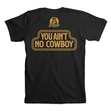 Load image into Gallery viewer, Dalewear You Ain&#39;t No Cowboy Pocket T-Shirt
